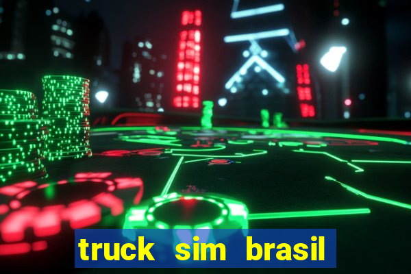 truck sim brasil dinheiro infinito